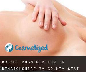 Breast Augmentation in Denbighshire by county seat - page 1