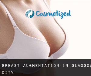 Breast Augmentation in Glasgow City Breast Augmentation in Glasgow City