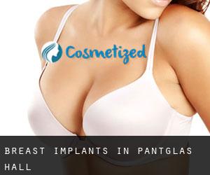 Breast Implants in Pantglas Hall