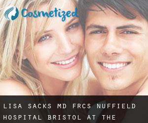 Lisa SACKS MD, FRCS. Nuffield Hospital Bristol at The Chesterfield (Almondsbury)